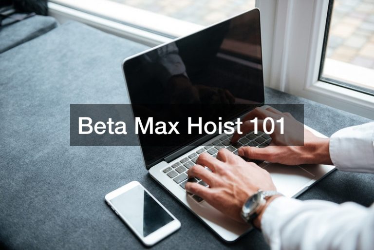 Beta Max Hoist 101