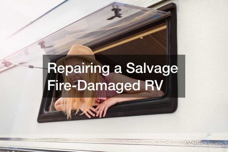 Repairing a Salvage Fire-Damaged RV