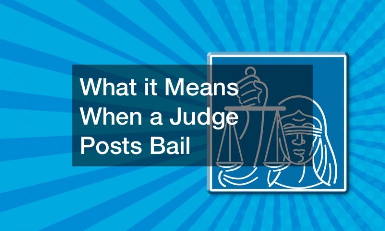 What it Means When a Judge Posts Bail