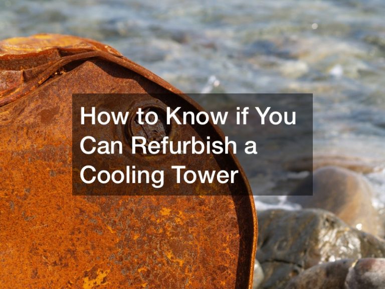 How to Know if You Can Refurbish a Cooling Tower