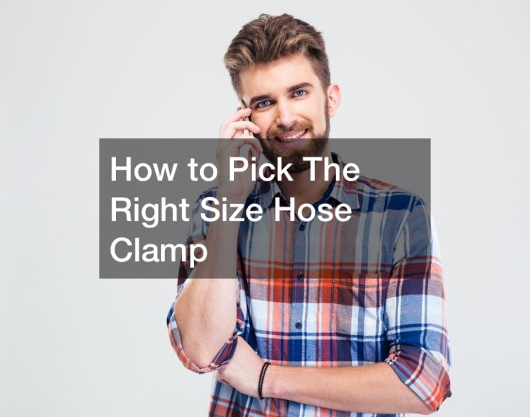 How to Pick The Right Size Hose Clamp