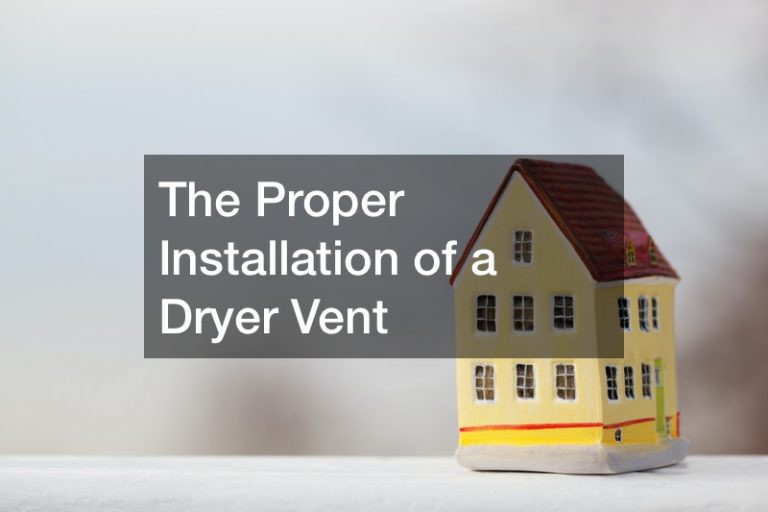 The Proper Installation of a Dryer Vent