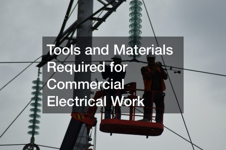 Tools and Materials Required for Commercial Electrical Work