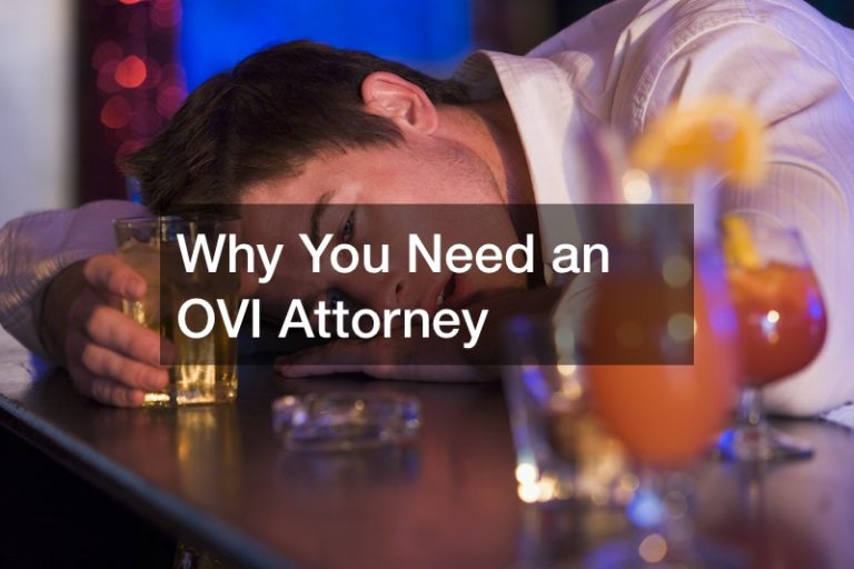 Why You Need an OVI Attorney