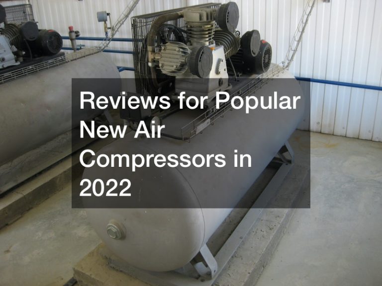 Reviews for Popular New Air Compressors in 2022