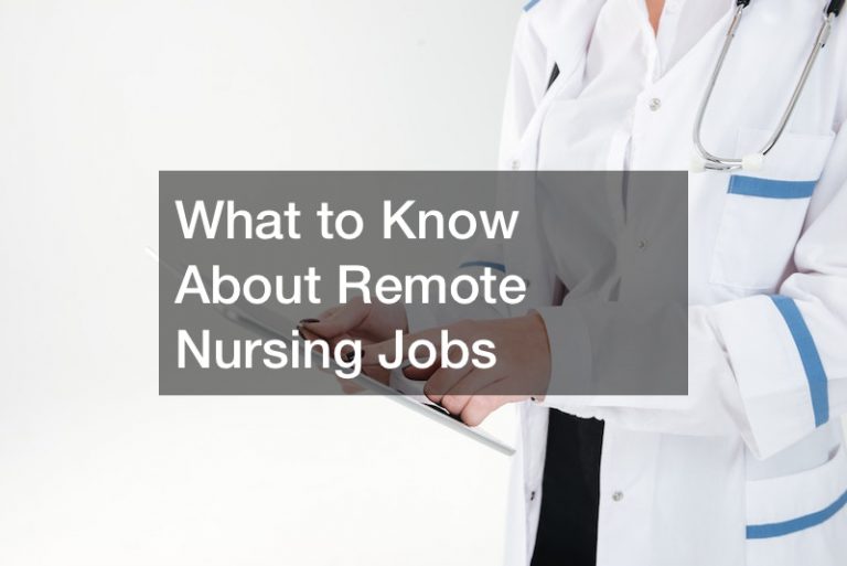 What to Know About Remote Nursing Jobs