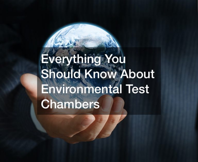 Everything You Should Know About Environmental Test Chambers