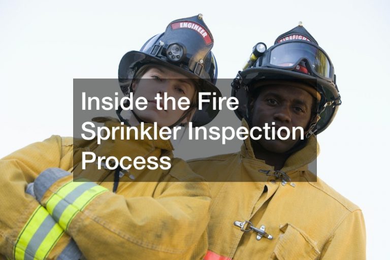 Inside the Fire Sprinkler Inspection Process