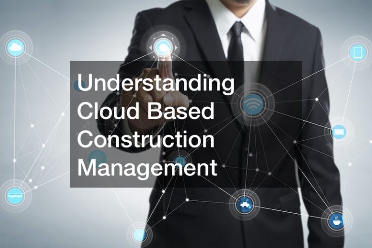 Understanding Cloud Based Construction Management