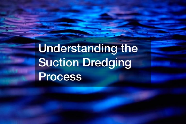 Understanding the Suction Dredging Process