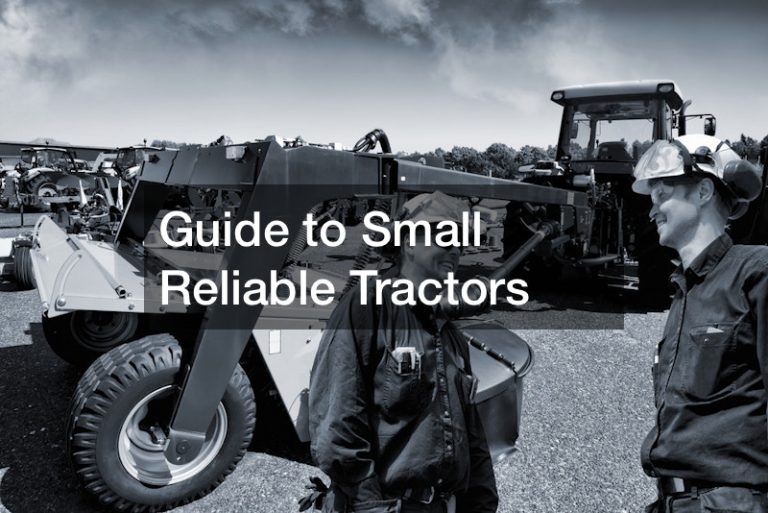 Guide to Small Reliable Tractors