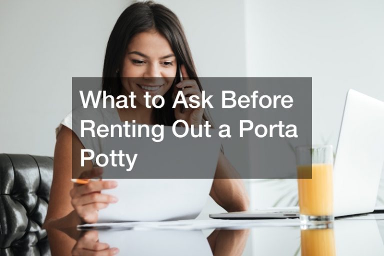 What to Ask Before Renting Out a Porta Potty