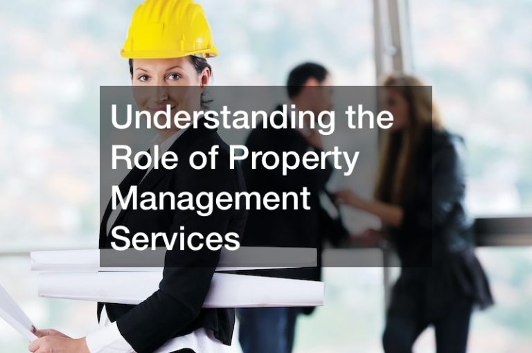 Understanding the Role of Property Management Services