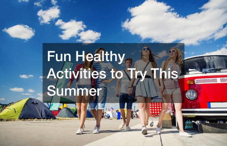 Fun Healthy Activities to Try This Summer