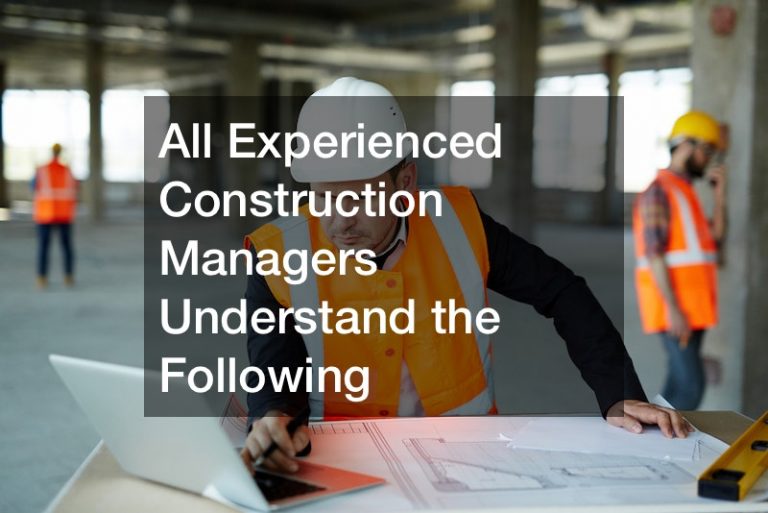 All Experienced Construction Managers Understand the Following